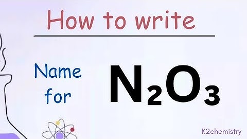 How to write the name for N2O3 l chemistry l