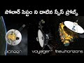 These Spacecraft's Exploring Beyond Solar System | Dark Telugu