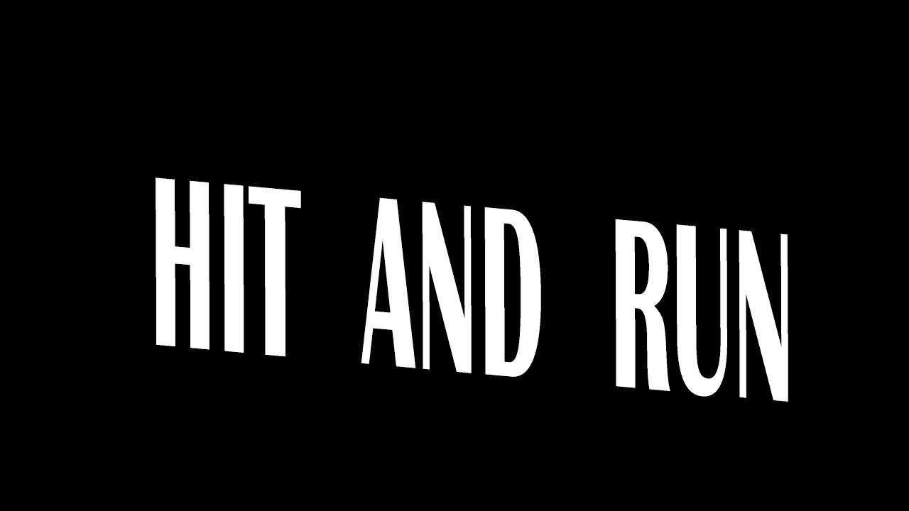 HIT AND RUN - YouTube