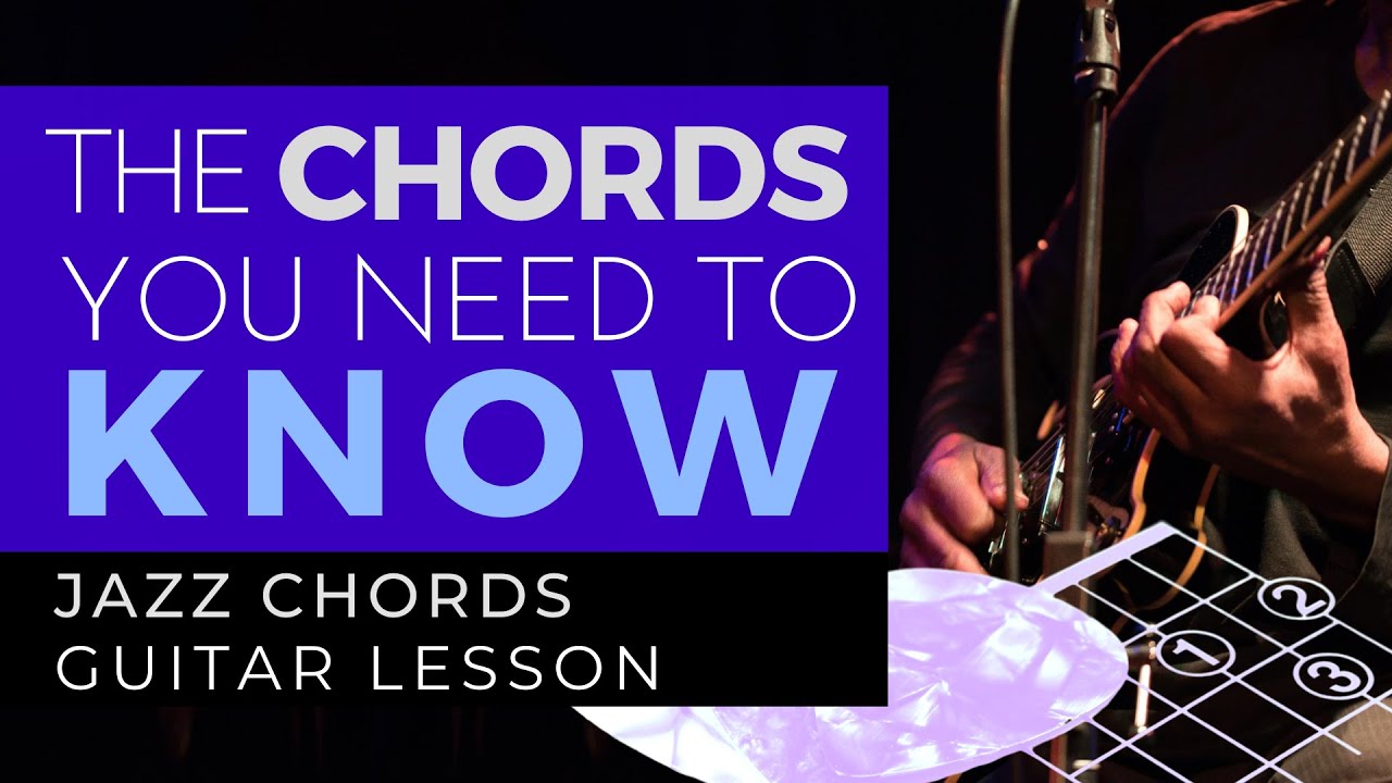 The Chords You Need to Know | Jazz Chords - YouTube