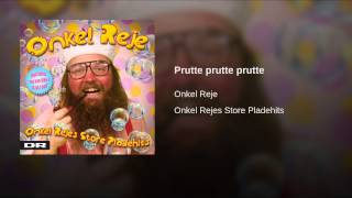 Video thumbnail of "Onkel Reje - Prutte prutte prutte"