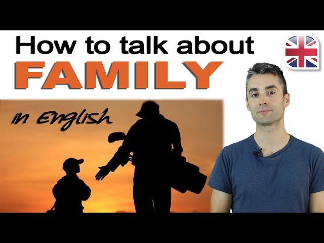 Talking About Your Family