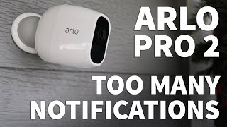 Arlo Too Many Notifications - Arlo Pro 2 Sensitivity Adjustment and Motion Detection