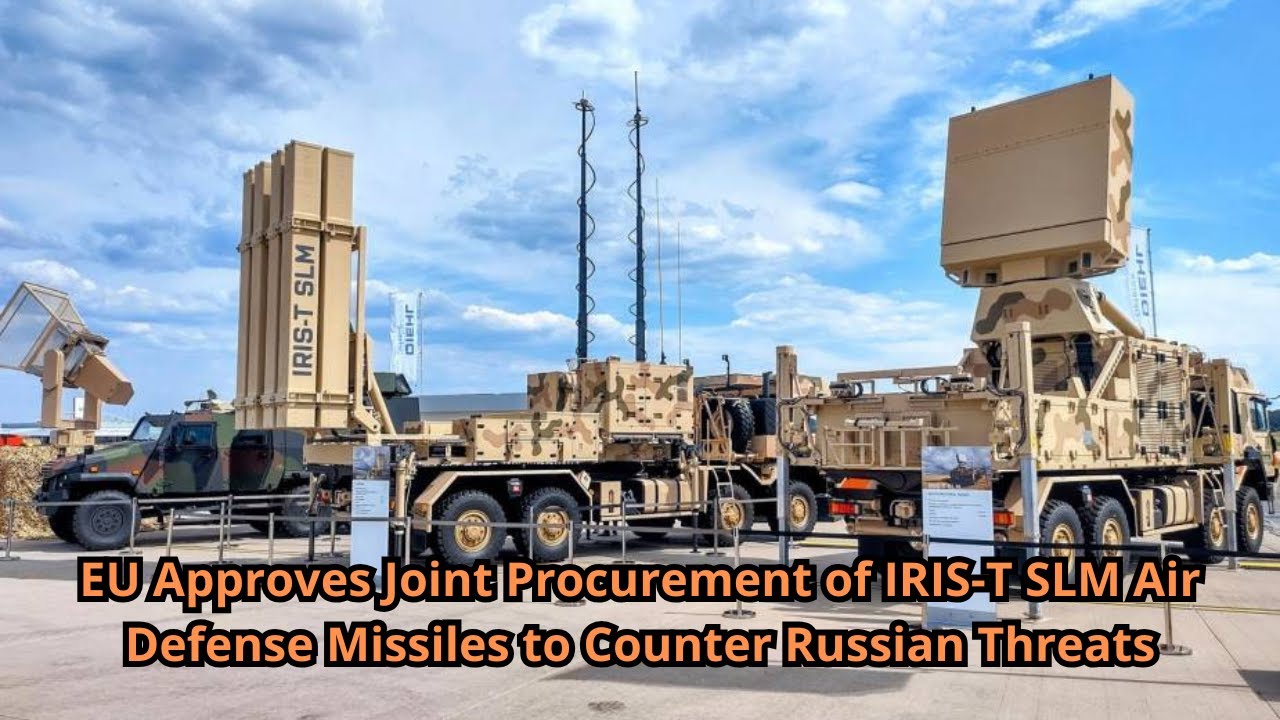 EU Approves Joint Procurement of IRIS T SLM Air Defense Missiles to Counter Russian Threats