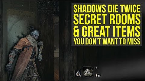 Sekiro Shadows Die Twice Tips And Tricks - SECRET ROOMS & Items You Don