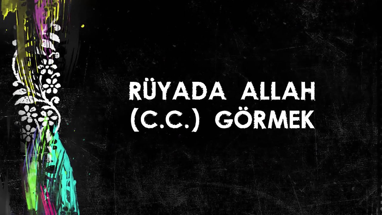 Rüyada Allah (c.c.) Görmek - YouTube