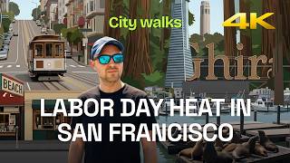 Labor day heat in San Francisco | 4K HD City walk
