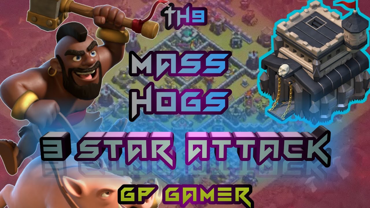 Amazing TH9 Mass Hog | TH12 Mass Electro Attack clash of clans gp gamer