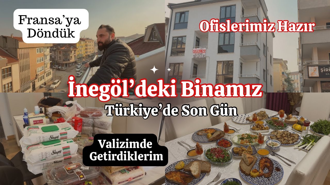 İnegöl’deki Binamız 🏠 OFİSLERİMİZ HAZIR | Fransa’ya Döndük | Türkiye’den Getirdiklerim 🧳