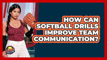 How Can Softball Drills Improve Team Communication? - Softball Basics and Beyond