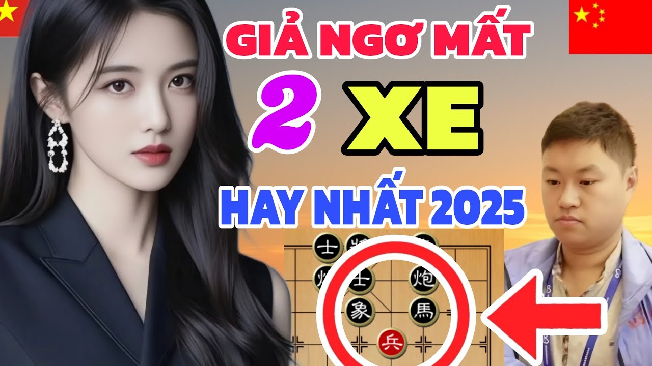 Cờ tướng - Cả nước xôn xao EM GÁI VIỆT giả ngơ mất xe gài bẫy hay nhất 2025