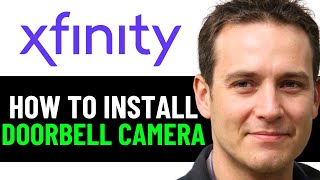How To Install An Xfinity Doorbell Camera | Xfinity Doorbell Camera Installation Guide (2025)