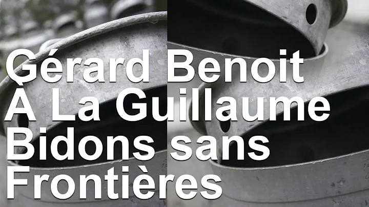 Bidons Sans Frontires Grard Benoit  la Guillaume L...