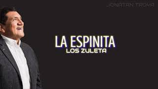 Video thumbnail of "La espinita (letra) los hermanos zuleta"