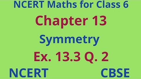 Ex 13.3 Q 2 class 6, chapter 13, Symmetry