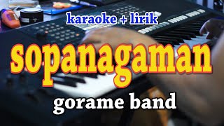 SOPANAGAMAN [KARAOKE] GORAME BAND