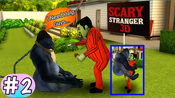 The Scary Stranger 3D || New Update,New chapter, New Version 5.2.0 Level-2(Android_iOS).