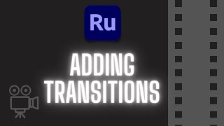 Adobe Rush: Adding Transitions