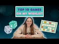 Top 10 games on my wishlist
