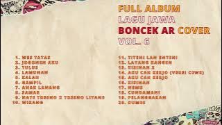 FULL ALBUM LAGU JAWA BONCEK AR COVER VOL. 6