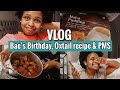 Weekly Vlog | Bae's Birthday, Oxtail recipe & PMS
