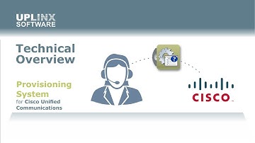 Simplify everyday provisioning with the Uplinx Provisioning System for Cisco Unified Communications