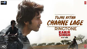 Tujhe Kitna Chahne Lage Hum Song Ringtone | Kabir Singh Song Ringtone