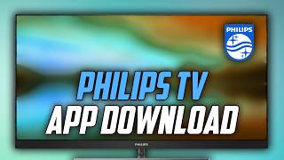 Philips TV Apps Download / Install - Full Guide