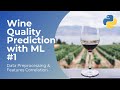 Wine Quality Prediction with Machine Learning (part 1) — Data preprocessing and Feature Correlation
