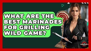 What Are The Best Marinades For Grilling Wild Game? - The Marksman's Journal screenshot 4