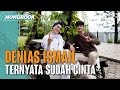 NONGROCK | DENIAS ISMAIL, TERNYATA SUDAH CINTA