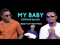 My Baby (lyrical video)- Wyse tz ft Thee Pluto