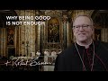 Bishop Barron on Why Being Good Is Not Enough