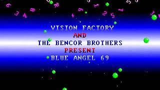 Bencor Brothers & Vision Factory   Blue Angel 69 HYPERSPIN AMIGA INTRO CRACKTRO DEMO COMMODORE NOT M