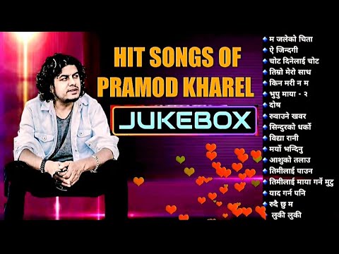 Pramod kharel songs collection 2022