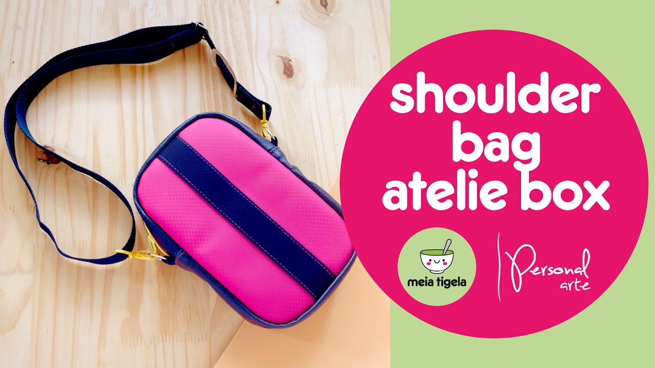 Shoulder Bag - Ateliê Box (parceria com a Personal Arte) 