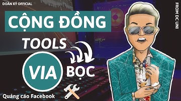 Cộng Đồng Tools Bọc VIA - Quảng cáo Facebook I Doãn Kỷ Official