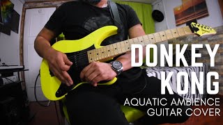 Donkey Kong Country - Aquatic Ambience | Guitar Cover