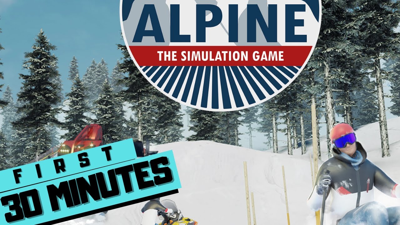 Alpine - The Simulation Game  - The First 30 Minutes Of Gameplay