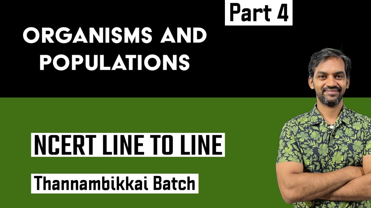 Organisms and Populations | Part 4 | NCERT Line to Line | Thannambikkai ...