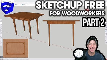 SketchUp Free for Woodworkers PART 2 - Using Groups and Components!