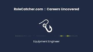 Equipment Engineer : Careers Uncovered