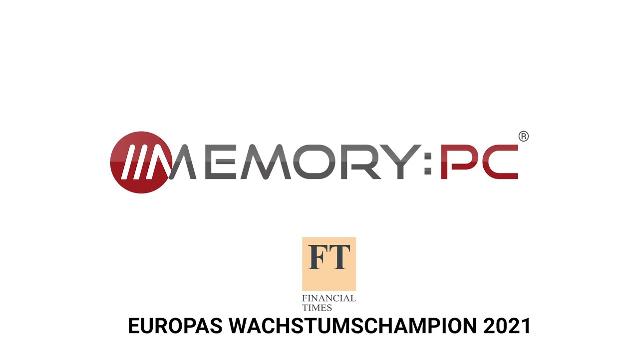 EUROPAS WACHSTTUMS CHAMPION 2021 - FINANCIAL TIMES - MEMORY PC #wirliebendeinenPC