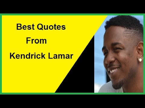 Best Quotes From Kendrick Lamar - YouTube