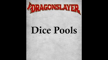 Dragonslayer RPG - Building a Dice Pool