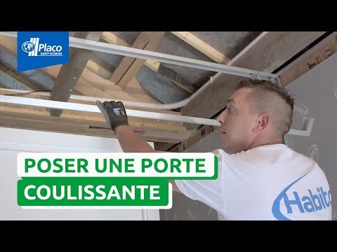 Comment poser une porte coulissante pour gagner de la place ? I Les Tutos Placo®