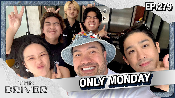 The Driver EP.279 - ONLY MONDAY @onlymondayofficial5806