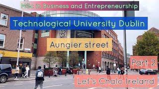 Technological University Dublin | MSc in Business & Entrepreneurship | Part 2 | TUD | Aungier street