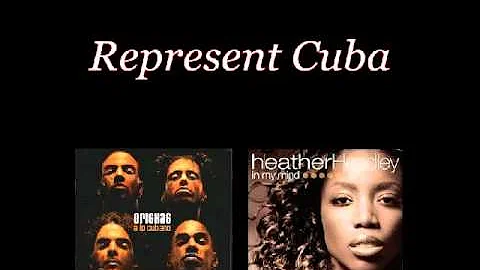 Orishas ft. Heather Headley - Represent Cuba