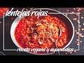 Lentejas Rojas Veganas y Detox , receta facil y rapida